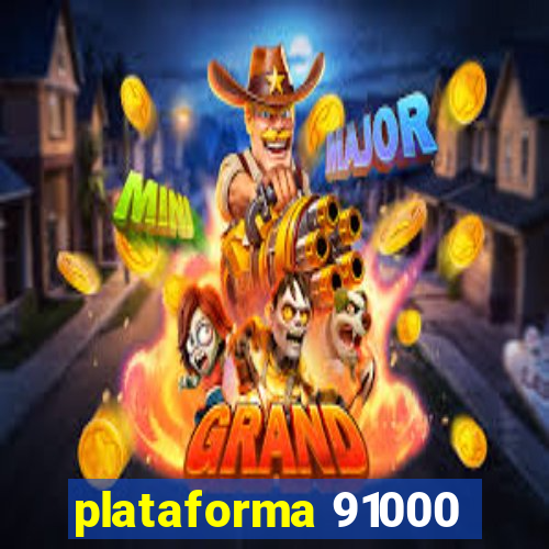 plataforma 91000